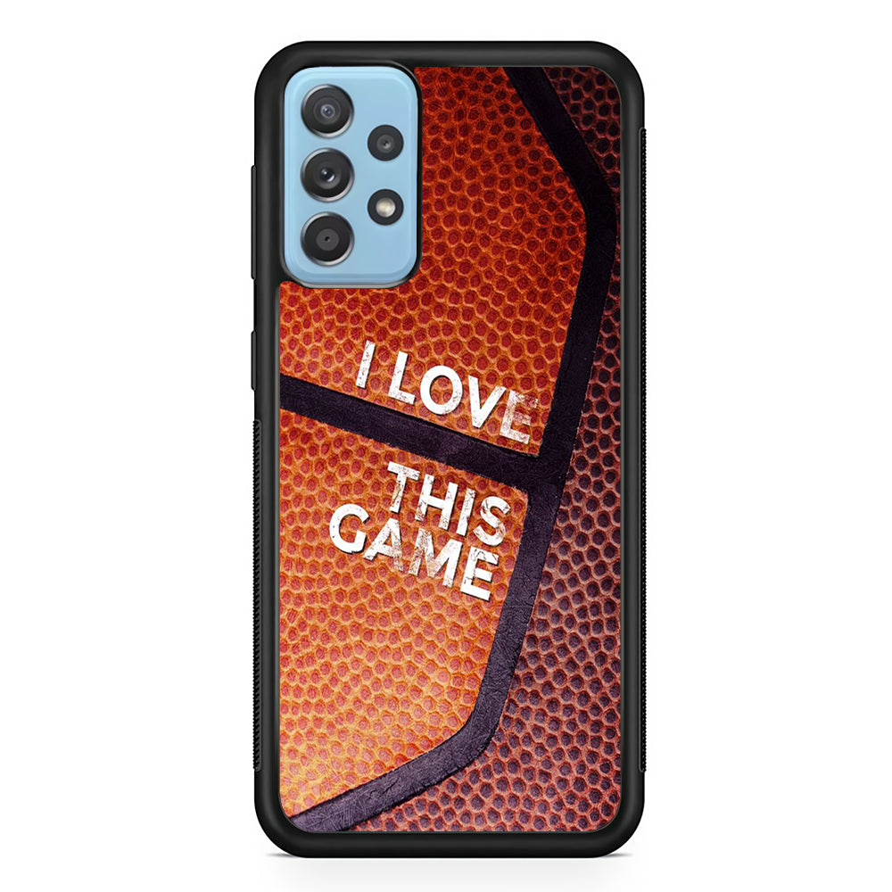 Basketball I Love This Game Samsung Galaxy A52 Case-Phone Case-Rubber Black (2D Case)-Altracase