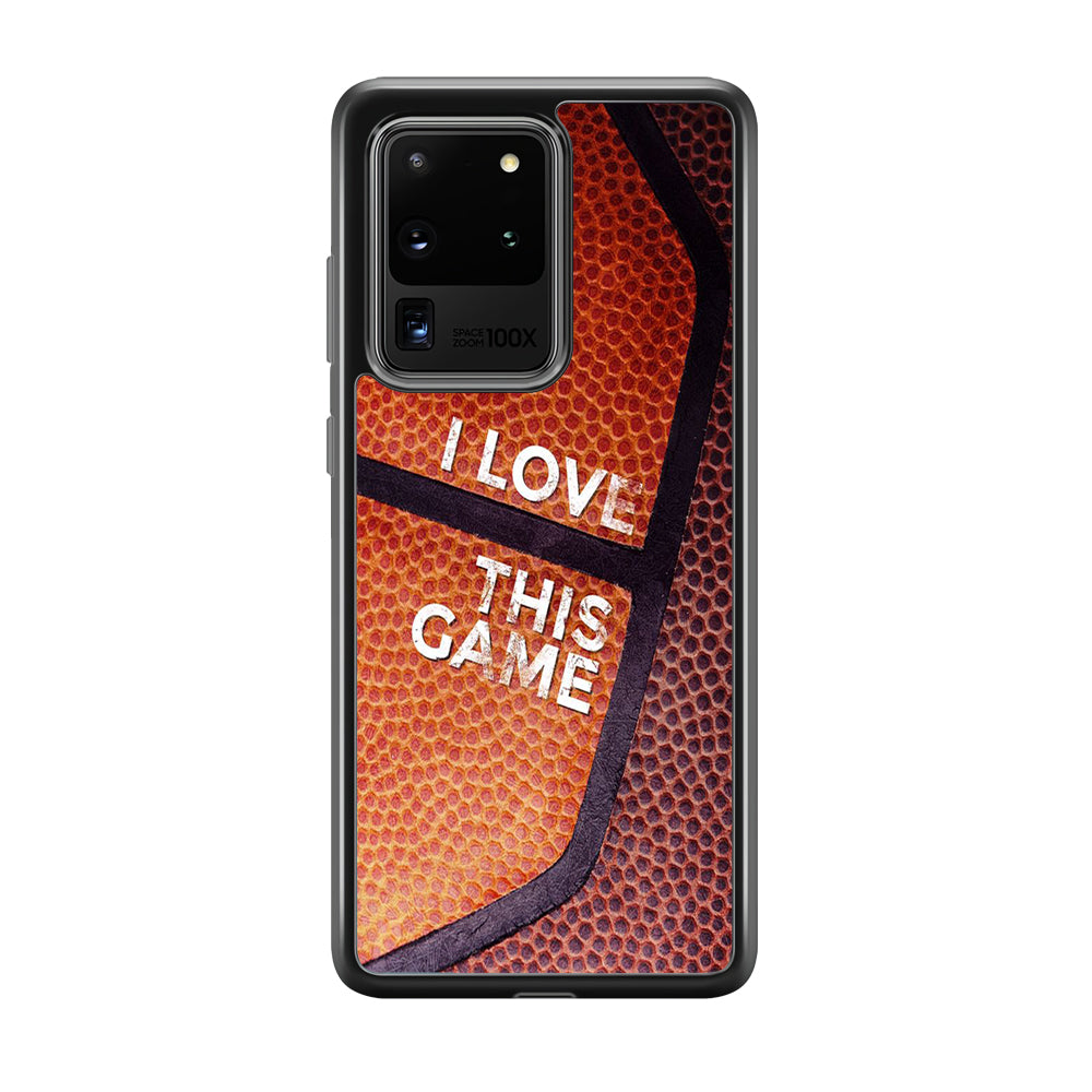 Basketball I Love This Game Samsung Galaxy S20 Ultra Case-Phone Case-Rubber Black (2D Case)-Altracase