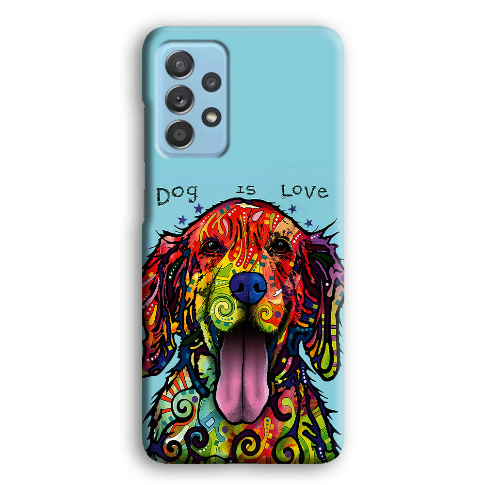 Dog is Love Painting Art Samsung Galaxy A52 Case-Phone Case-3D Case-Altracase