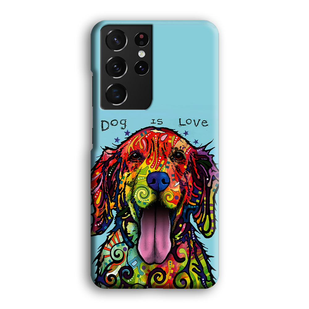 Dog is Love Painting Art Samsung Galaxy S21 Ultra Case-Phone Case-3D Case-Altracase
