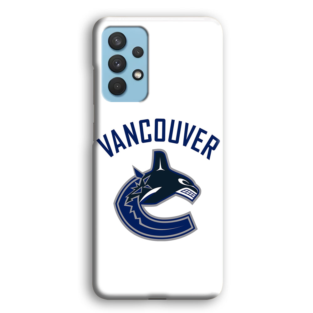 Hockey Vancouver Canucks NHL 001 Samsung Galaxy A32 Case-Phone Case-3D Case-Altracase