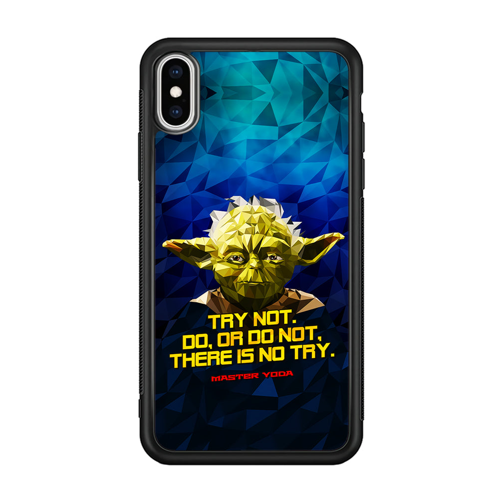 Star Wars Yoda Quote iPhone Xs Case-Phone Case-Rubber Black (2D Case)-Altracase