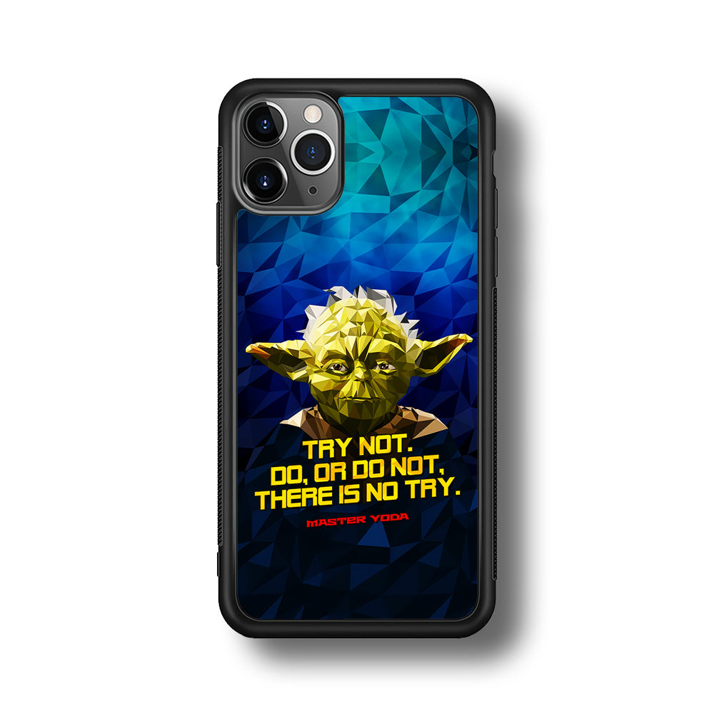 Star Wars Yoda Quote iPhone 11 Pro Max Case-Phone Case-Rubber Black (2D Case)-Altracase
