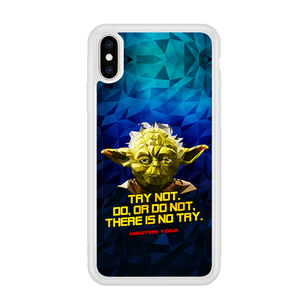 Star Wars Yoda Quote iPhone Xs Case-Phone Case-Rubber White (2D Case)-Altracase