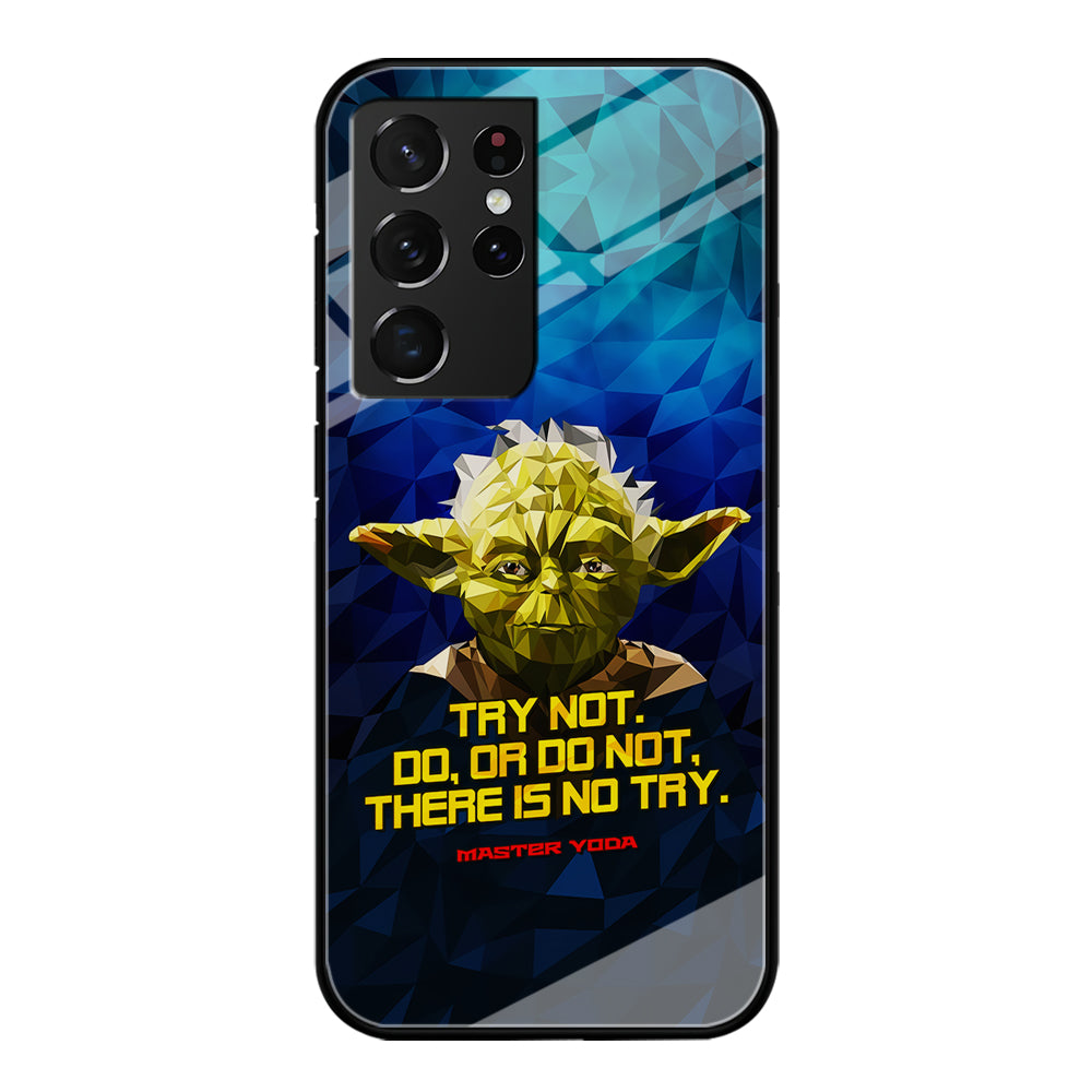Star Wars Yoda Quote Samsung Galaxy S21 Ultra Case-Phone Case-Tempered Glass Case-Altracase
