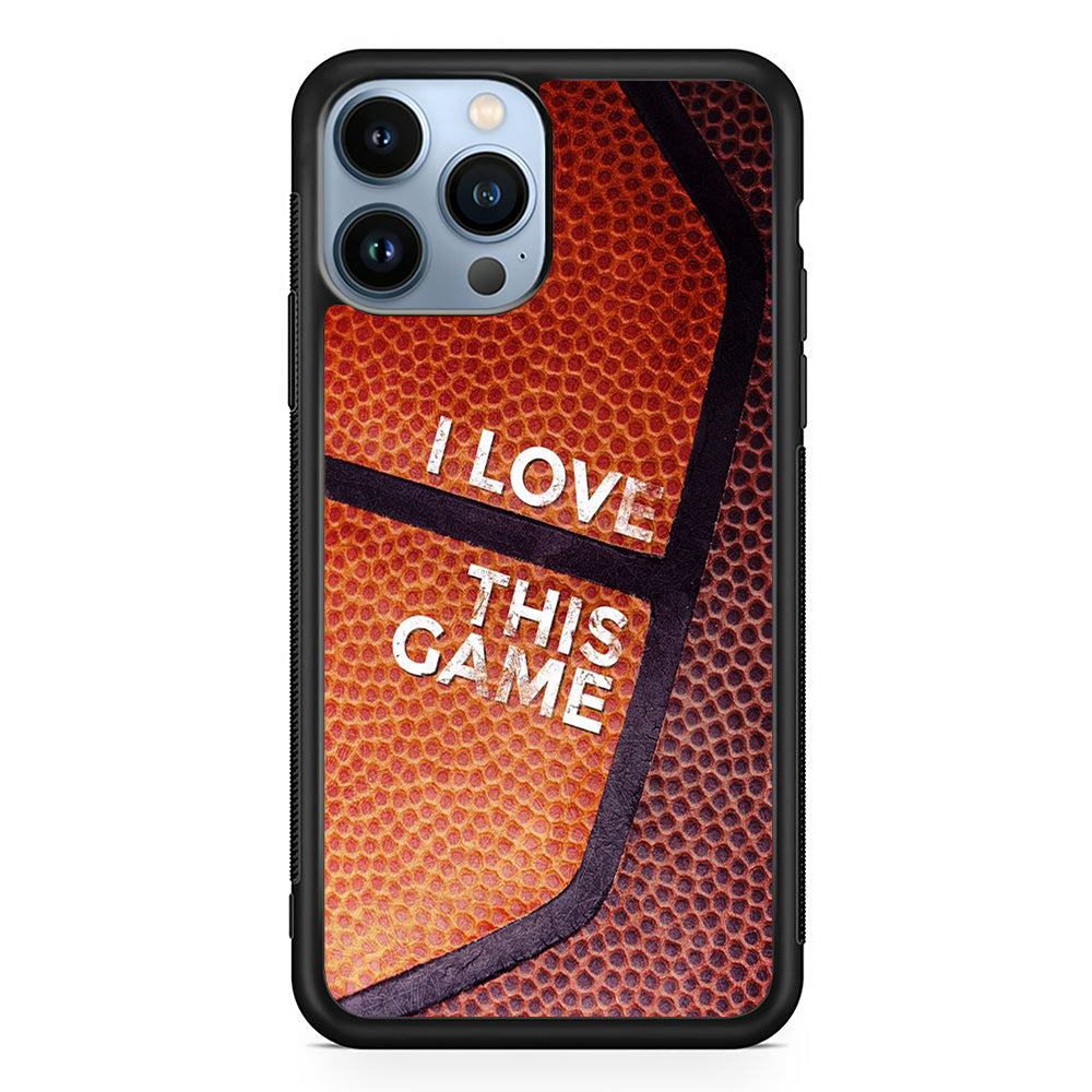Basketball I Love This Game iPhone 15 Pro Max Case-Phone Case-Rubber Black (2D Case)-Altracase