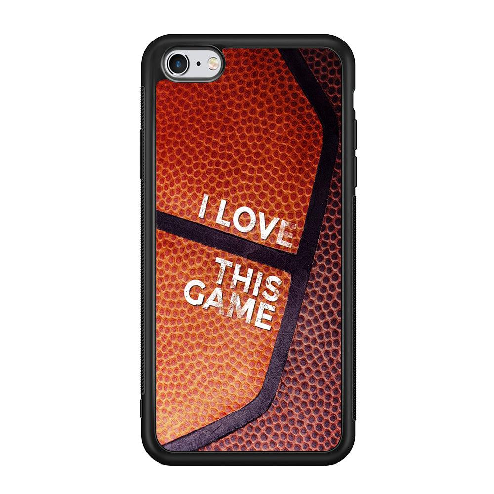 Basketball I Love This Game iPhone 6 | 6s Case-Phone Case-Rubber Black (2D Case)-Altracase