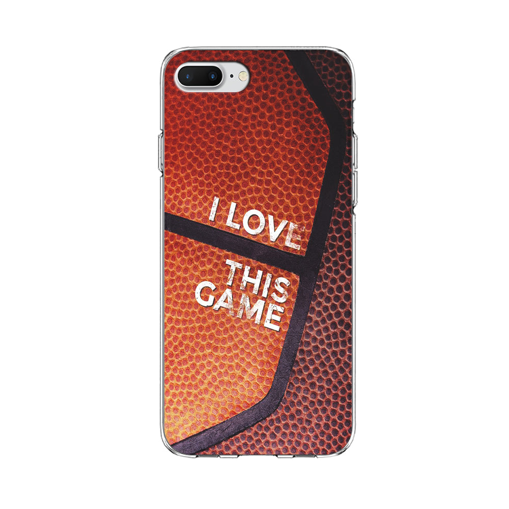 Basketball I Love This Game iPhone 8 Plus Case-Phone Case-Clear Soft Case-Altracase