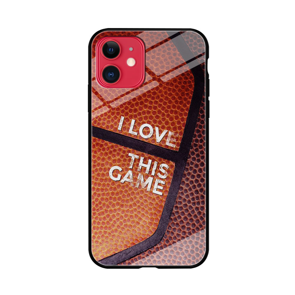 Basketball I Love This Game iPhone 11 Case-Phone Case-Tempered Glass Case-Altracase