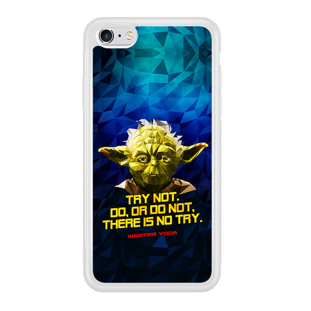 Star Wars Yoda Quote iPhone 6 | 6s Case-Phone Case-Rubber White (2D Case)-Altracase