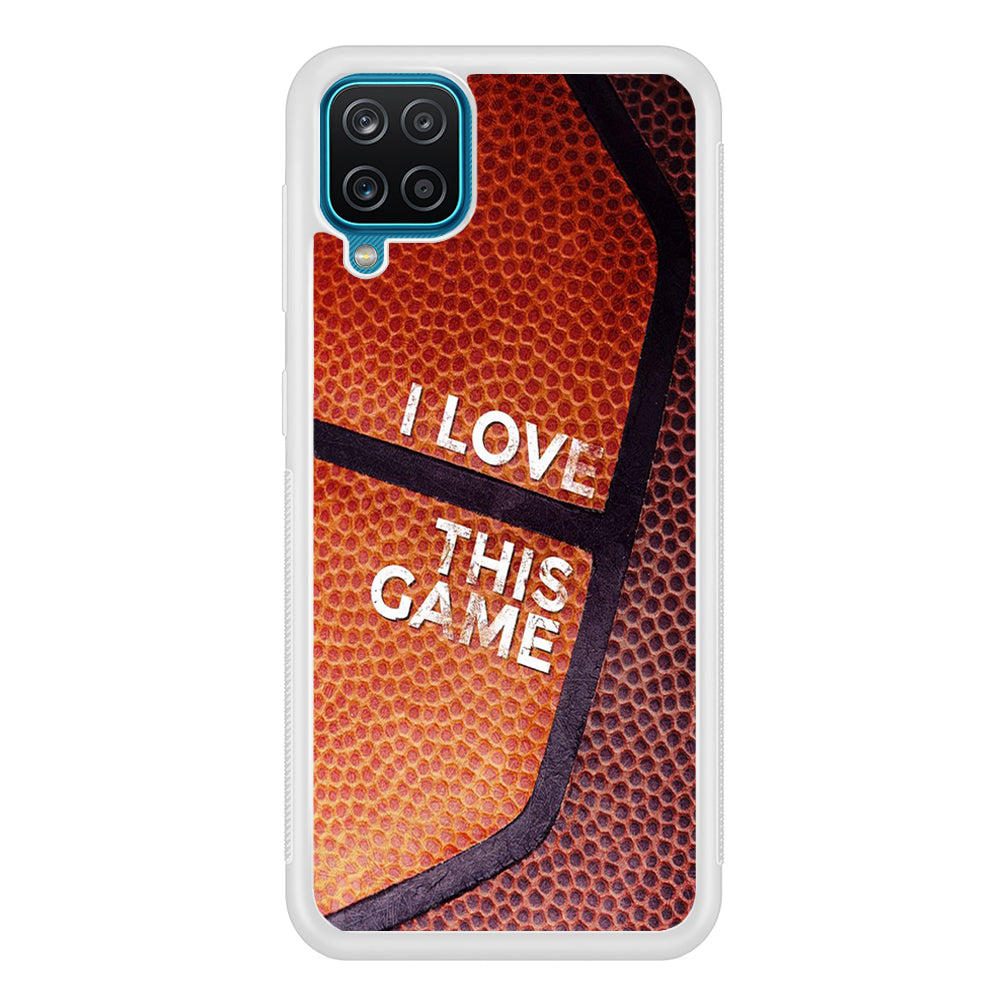 Basketball I Love This Game Samsung Galaxy A12 Case
