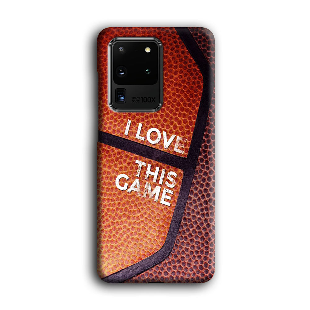 Basketball I Love This Game Samsung Galaxy S20 Ultra Case