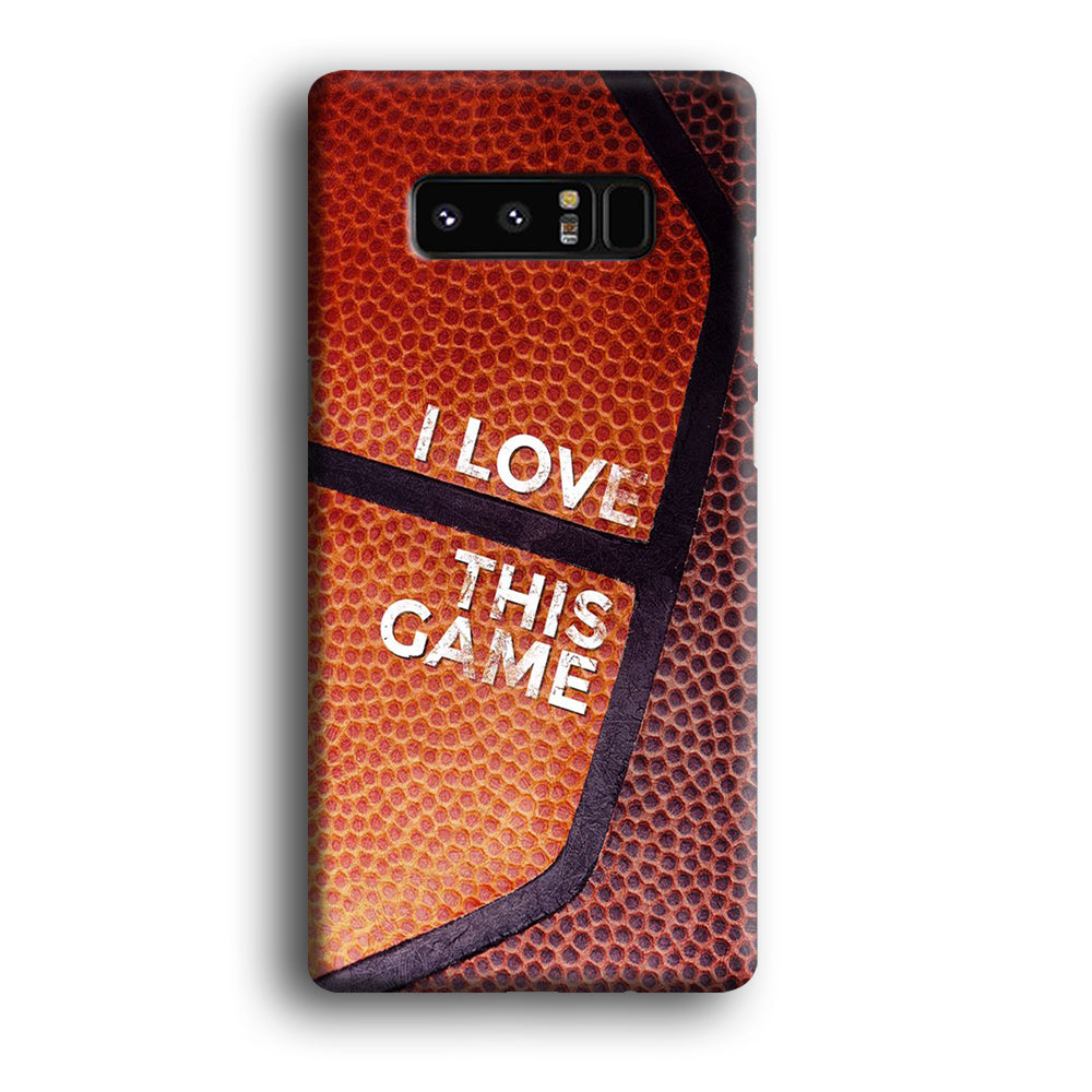 Basketball I Love This Game Samsung Galaxy Note 8 Case