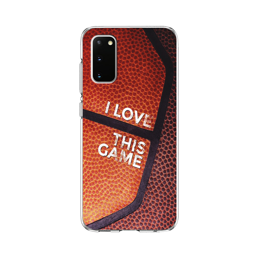 Basketball I Love This Game  Samsung Galaxy S20 Case