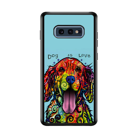 Dog is Love Painting Art Samsung Galaxy S10E Case