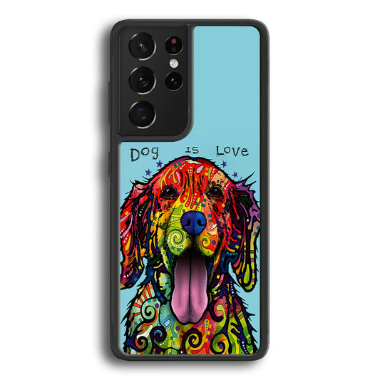 Dog is Love Painting Art Samsung Galaxy S21 Ultra Case
