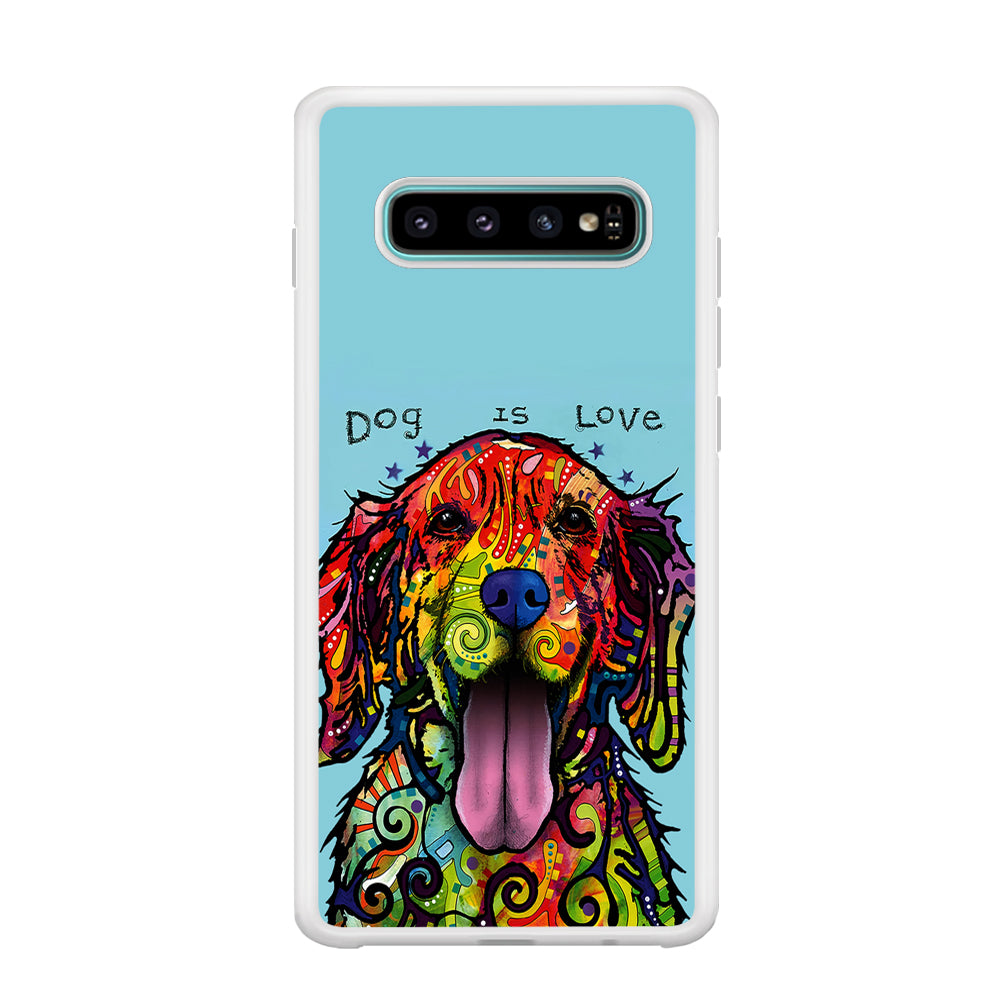 Dog is Love Painting Art Samsung Galaxy S10 Case