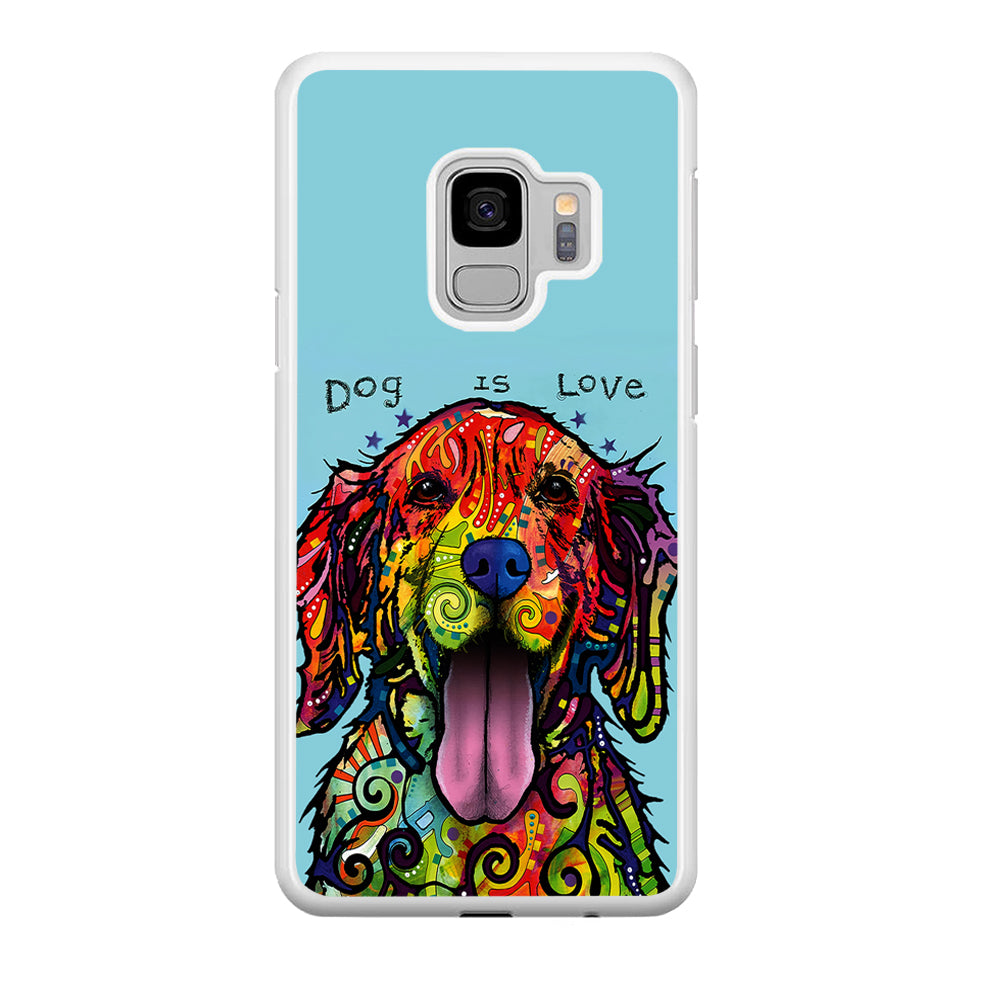 Dog is Love Painting Art Samsung Galaxy S9 Case