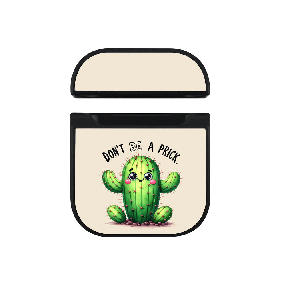 Don't Be A Prick Apple AirPods Case - Altracase