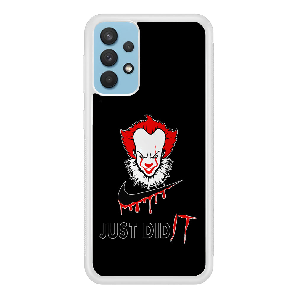 Nike Just Did IT Pennywise Samsung Galaxy A32 Case