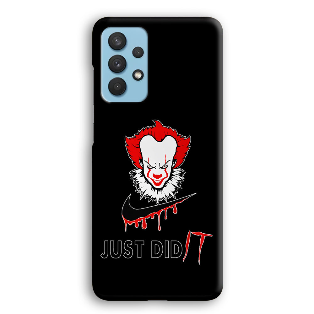 Nike Just Did IT Pennywise Samsung Galaxy A32 Case