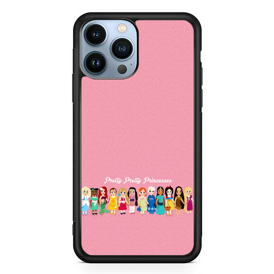 Pretty Pretty Princesses Pink iPhone 13 Pro Max Case