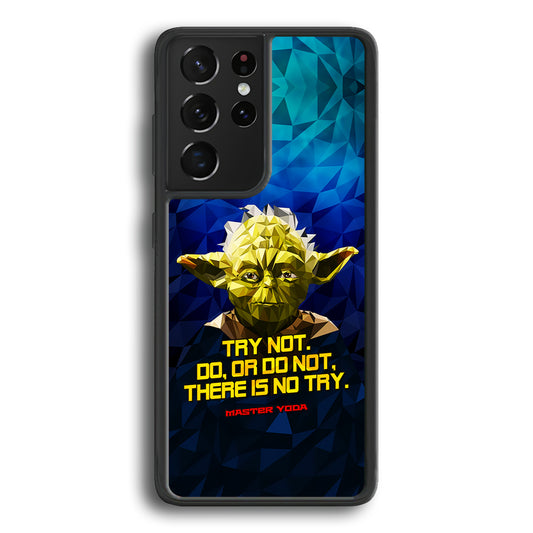 Star Wars Yoda Quote Samsung Galaxy S21 Ultra Case-Phone Case-Rubber Black (2D Case)-Altracase