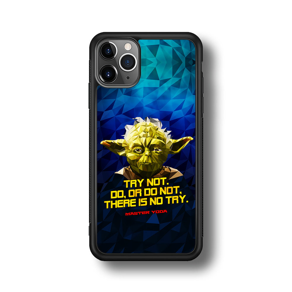 Star Wars Yoda Quote iPhone 11 Pro Max Case