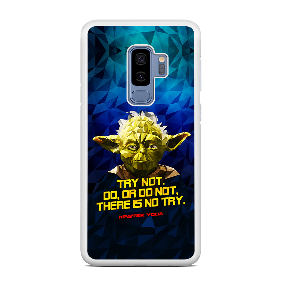 Star Wars Yoda Quote Samsung Galaxy S9 Plus Case