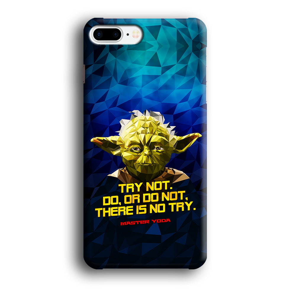 Star Wars Yoda Quote iPhone 8 Plus Case