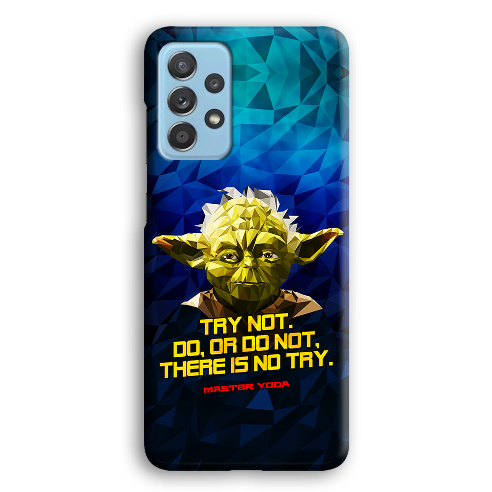 Star Wars Yoda Quote Samsung Galaxy A52 Case