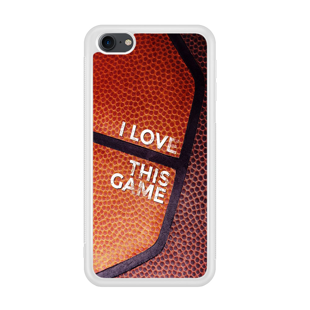 Basketball I Love This Game iPod Touch 6 Case