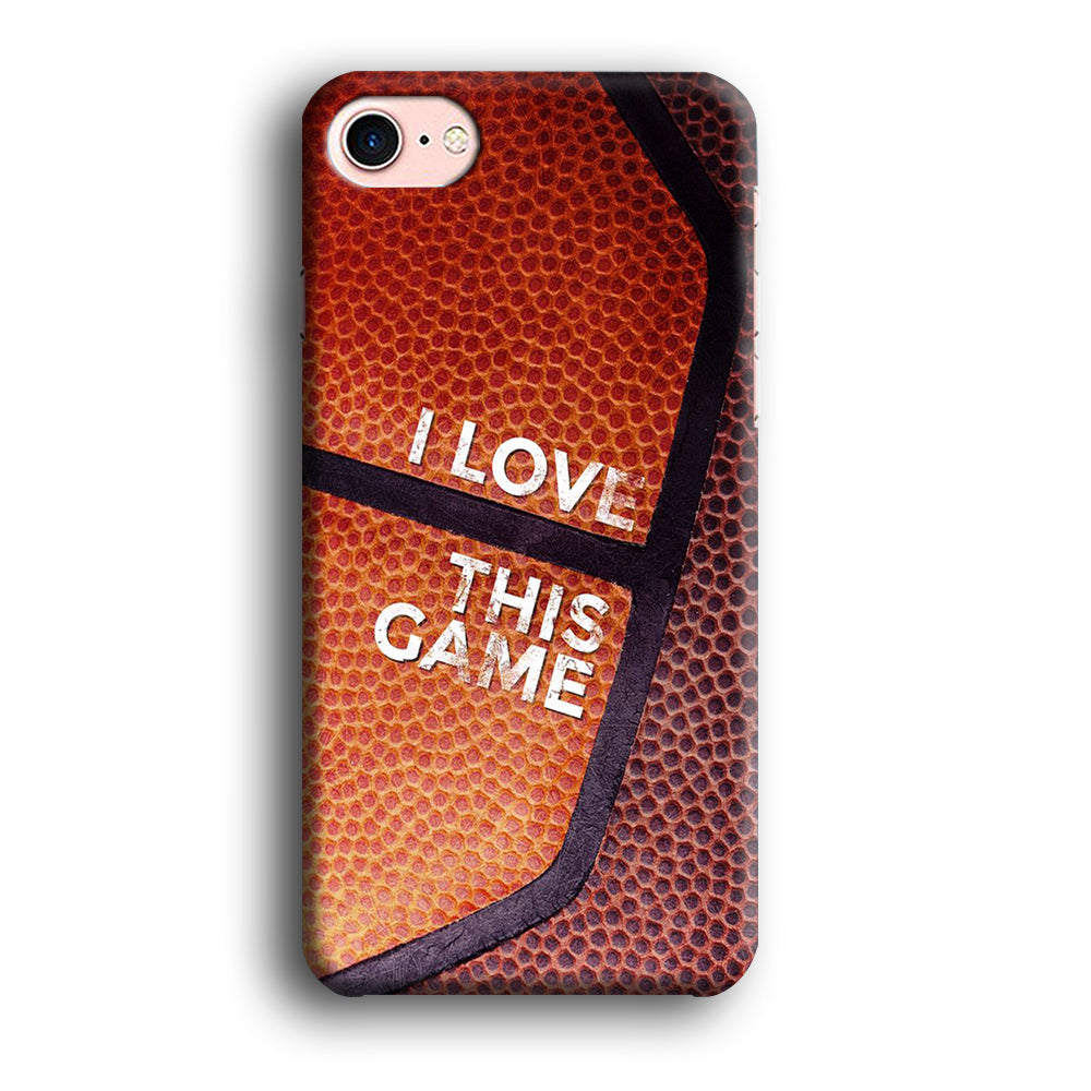 Basketball I Love This Game iPhone 7 Case