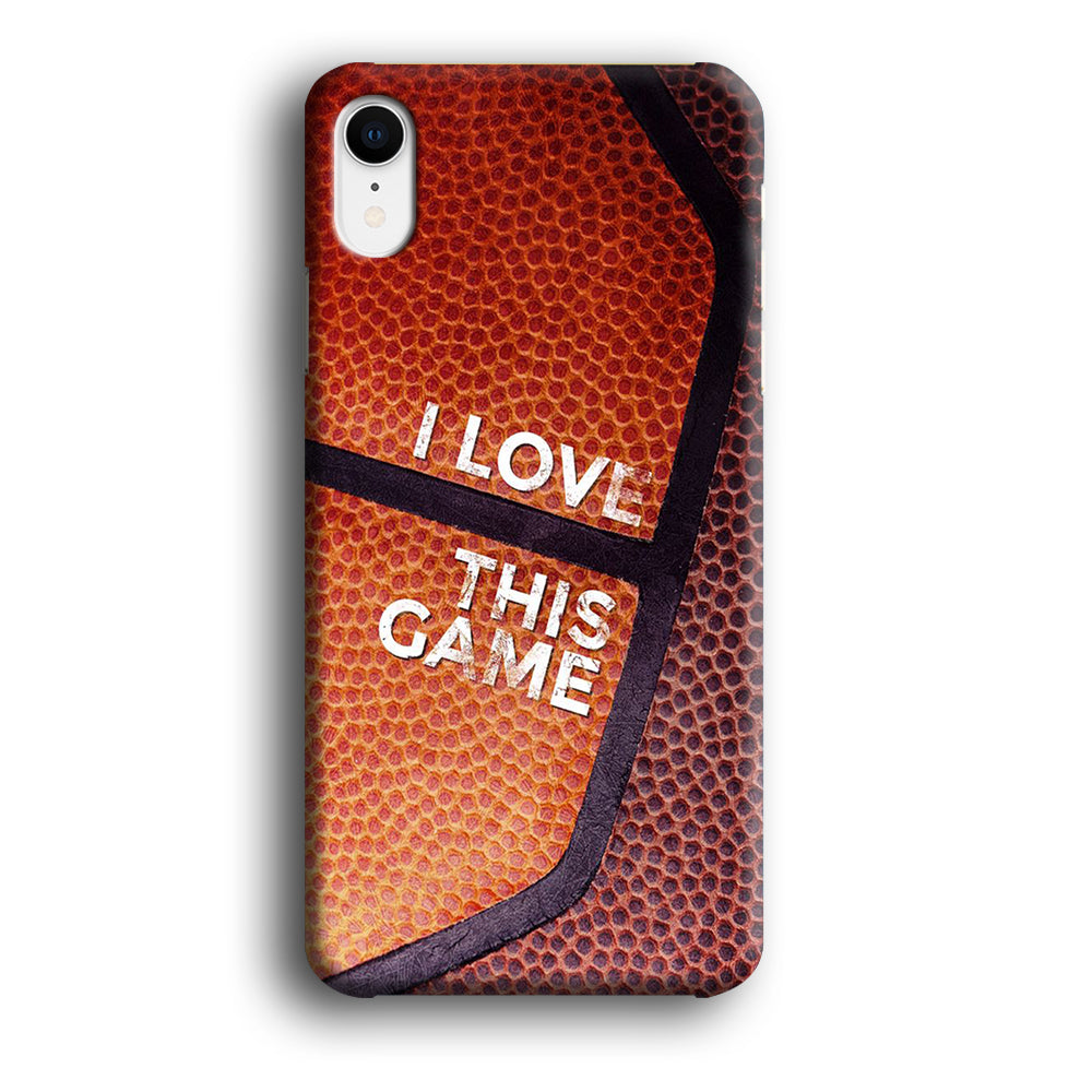 Basketball I Love This Game iPhone XR Case