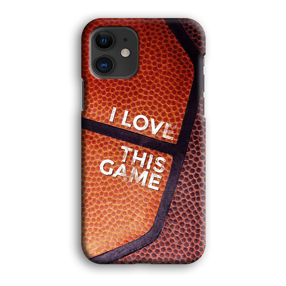 Basketball I Love This Game iPhone 12 Case