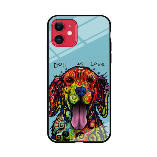 Dog is Love Painting Art iPhone 11 Case